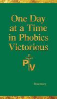 One Day at a Time in Phobics Victorious 0997208554 Book Cover