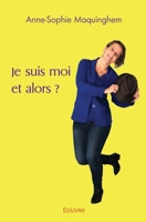 Je suis moi et alors ? (French Edition) 241451471X Book Cover
