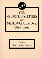 CNS Neurotransmitters and Neuromodulators: Glutamate 0849376319 Book Cover