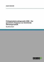 Präimplantationsdiagnostik (PID) - Die genetische Diagnose vor Eintritt der Schwangerschaft 3640408438 Book Cover