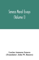 Seneca Moral essays (Volume I) 9354031870 Book Cover