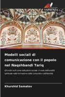 Modelli sociali di comunicazione con il popolo nel Naqshbandi Tariq (Italian Edition) 6208627478 Book Cover