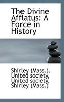 The Divine Afflatus: A Force in History 1113350733 Book Cover