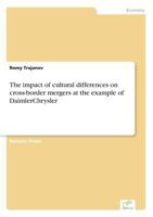 The impact of cultural differences on cross-border mergers at the example of DaimlerChrysler 3838692527 Book Cover