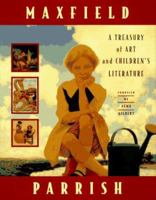 Maxfield Parrish: A Treasury of Art and Children's Literature 0689803001 Book Cover