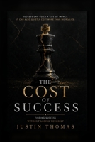 The Cost of Success: Finding Success Without Losing Yourself B0HC3NBSSK Book Cover