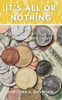 It's All or Nothing : Rethinking Biblical Giving in Light of the Gospel 1965741169 Book Cover
