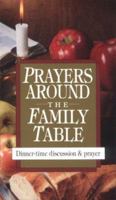 Prayers Around the Family Table (Pocketpac Books) 0877886911 Book Cover