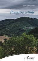 Première cellule: Préface de Jean Dif Postface de Gérard Santi (Poésie(s)) (French Edition) 2343076308 Book Cover