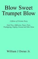 Blow Sweet Trumpet Blow 1401080057 Book Cover
