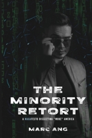 The Minority Retort: A MAGAfesto Dissecting Woke America B0BH852NY5 Book Cover