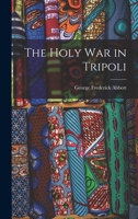 The Holy War in Tripoli B0BQSSK7NB Book Cover