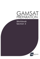 GAMSAT Preparation Workbook Section 3: GAMSAT Style Questions and Step-By-Step Solutions: 9 B091J9SGWH Book Cover