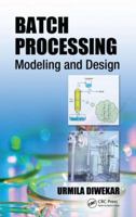 Batch Processing: Modeling and Design 1138076740 Book Cover