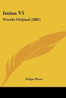 Imina V1: Novela Orijinal (1881) 1120496489 Book Cover