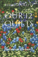 Our 12 Quilts: The Fabric of Life Book 2 B089M1H4YZ Book Cover