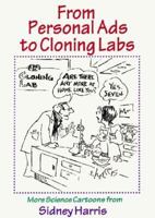 From Personal Ads to Cloning Labs: More Science Cartoons from Sidney Harris 0716723514 Book Cover