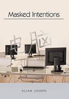 Masked Intentions: Navigating a Computer Embargo on China 1426937008 Book Cover