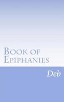 Book of epiphanies Vol 1 1494787059 Book Cover