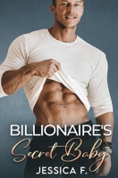 Billionaire's Secret Baby: Ein Second Chance - Liebesroman (Unwiderstehliche Brüder) 1639700072 Book Cover