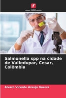 Salmonella spp na cidade de Valledupar, Cesar, Colômbia (Portuguese Edition) 6206444953 Book Cover