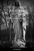 Escaping Hell, Awakening Further: The Dark Possession of Ego 1312778474 Book Cover