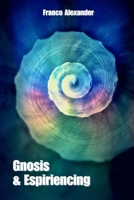 Gnosis & Espiriencing (Spanish Edition) B0CTGPJV5V Book Cover