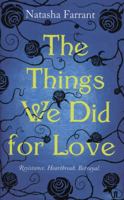 The Things We Did For Love 162324028X Book Cover