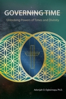Governing Time: Unlocking Powers of Times and Divinity 1922428930 Book Cover