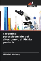 Targeting perossisomiale del citocromo c di Pichia pastoris (Italian Edition) 6200740887 Book Cover