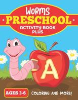 Worms Preschool Activity Book Plus: For Ages 3-6 Coloring In and more fun! 1082770027 Book Cover