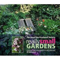 Really Small Gardens: A Practical Guide to Gardening in a Truly Small Space 1570761280 Book Cover