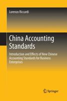 China Accounting Standards: Introduction and Effects of New Chinese Accounting Standards for Business Enterprises 9811012857 Book Cover
