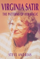Virginia Satir: The Patterns of Her Magic 0831400765 Book Cover