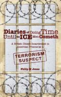 Diaries of Doing Time Until the Ice Men Cometh 1847480934 Book Cover