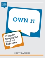Own It: 5.5 Steps for Managing Your Career and Performance 1733134654 Book Cover