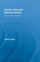 Gender, Race and National Identity: Nations of Flesh and Bone (Routledge Research in Gender and Society) 0415384761 Book Cover