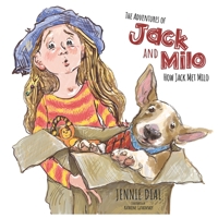 The Adventures of Jack and Milo - How Jack Met Milo 0578269171 Book Cover