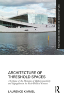 Architecture of Threshold Spaces: Expressing the Socio-Political in Architecture 0367680203 Book Cover
