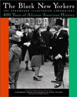 The Black New Yorkers : The Schomburg Illustrated Chronology 0471401730 Book Cover