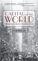 Capital of the World: A Portrait of New York City in the Roaring Twenties 0762780150 Book Cover