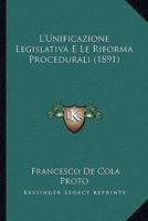 L'Unificazione Legislativa E Le Riforma Procedurali (1891) 1166694674 Book Cover