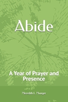Abide: A Year of Prayer and Presence B0FMPMKV8P Book Cover