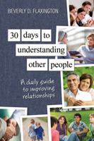 30 Days to Understanding Other People: A Daily Guide to Improving Relationships 0983762031 Book Cover