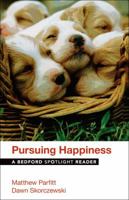 Pursuing Happiness: A Bedford Spotlight Reader 1457683776 Book Cover