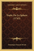 Traite De La Sphere (1743) 1166303357 Book Cover