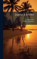 Jamaica In 1901 1024622002 Book Cover