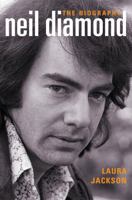 Neil Diamond: His Life, His Music, His Passion 1550227076 Book Cover
