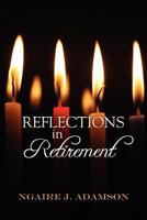 Reflections in Retirement 1477143114 Book Cover
