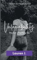 Vulnerability : The Art of Letting Go 1733118233 Book Cover
